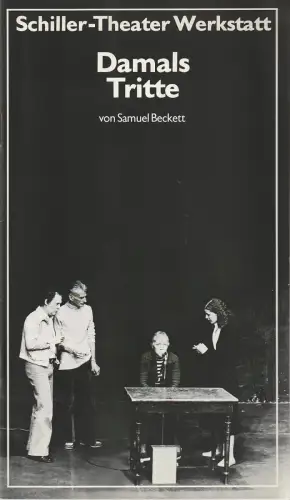 Staatliche Schauspielbühnen Berlin, Hans Lietzau, Jürgen Fischer: Programmheft Samuel Beckett DAMALS TRITTE Schiller Theater Werkstatt Spielzeit 1976 / 77 Heft 72. 