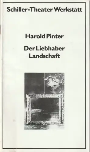 Staatliche Schauspielbühnen Berlins, Hans Lietzau, Michael Kerwer, Peter Wilcke: Programmheft Harold Pinter DER LIEBHABER / SPIEL Premiere 6. Oktober 1978 Schiller Theater Werkstatt Spielzeit 1978 / 79 Heft 104. 
