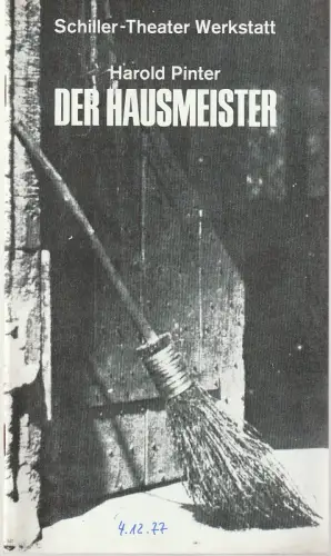 Staatliche Schauspielbühnen Berlin, Hans Lietzau, Michael Kerwer: Programmheft Harold Pinter DER HAUSMEISTER Premiere 1. Dezember 1977 Schiller Theater Werkstatt Spielzeit 1977 / 78 Heft 92. 