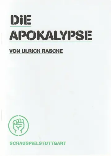 Schauspiel Stuttgart, Staatstheater Stuttgart, Hasko Weber, Kerstin Retemeyer: Programmheft Ulrich Rasche DIE APOKALYPSE Premiere 12. Januar 2013 Kammertheater Nr. 140. 