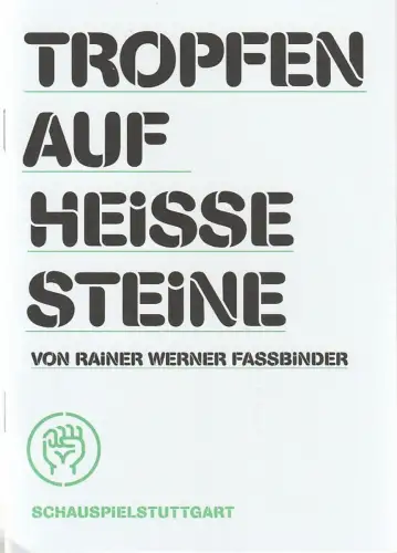 Schauspiel Stuttgart, Staatstheater Stuttgart, Hasko Weber, Kekke Schmidt, Annika Schadewaldt: Programmheft Rainer Werner Fassbinder TROPFEN AUF HEISSE STEINE Premiere 6. Juni 2012 im NORD Nr. 131. 