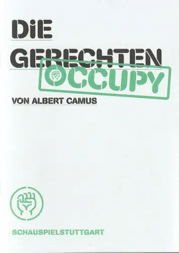 Schauspiel Stuttgart, Staatstheater Stuttgart, Hasko Weber, Jörg Bochow, Annabelle Leschke: Programmheft Albert Camus DIE GERECHTEN Premiere 19. Mai 2012 Nr. 129. 