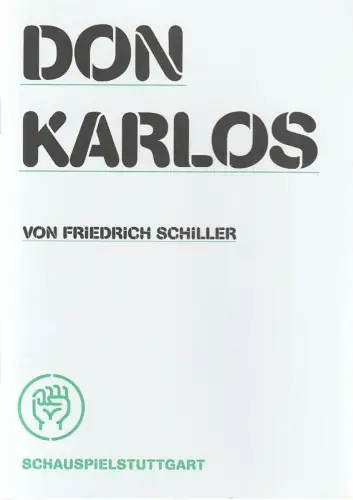 Schauspiel Stuttgart, Staatstheater Stuttgart, Hasko Weber, Jörg Bochow: Programmheft Friedrich Schiller DON KARLOS 17. Februar 2012 Nr. 123. 