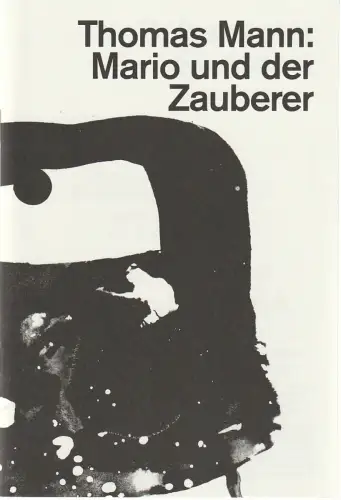 Schauspiel Stuttgart, Armin Petras, Anna Haas: Programmheft Thomas Mann MARIO UND DER ZAUBERER Schauspiel Stuttgart 2014. 