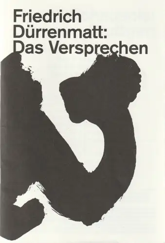 Schauspiel Stuttgart, Armin Petras, Juliane Koepp, Carmen Wolfram: Programmheft Friedrich Dürrenmatt DAS VERSPRECHEN Premiere 31. Oktober 2013 Spielzeit 2013 / 14 Nr. 7. 