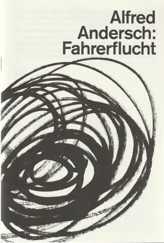 Schauspiel Stuttgart, Armin Petras, Bernd Isele: Programmheft FAHRERFLUCHT / FLUCHTFAHRER Schauspiel Stuttgart 2013. 