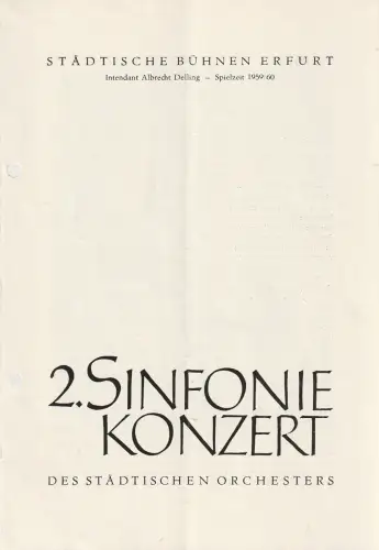 Städtische Bühnen Erfurt, Albrecht Delling, Wolfgang Marggraf: Programmheft 2. SINFONIEKONZERT DES STÄDTISCHEN ORCHESTERS ERFURT 13. November 1959 Spielzeit 1959 / 60. 