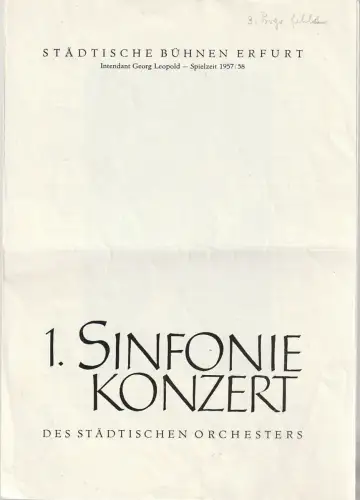 Städtische Bühnen Erfurt, Georg Leopold, Ilse Winter: Programmheft 1. SINFONIEKONZERT DES STÄDTISCHEN ORCHESTERS ERFURT 20. September 1957 Spielzeit 1957 / 58. 