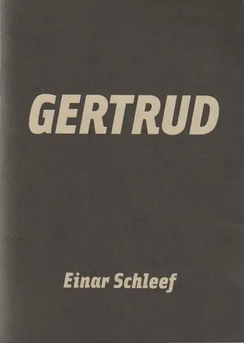 Maxim Gorki Theater, Armin Petras, Andrea Koschwitz, Daniel Ludwig, Jens Groß: Programmheft Einar Schleef GERTRUD Maxim Gorki Theater 2009. 