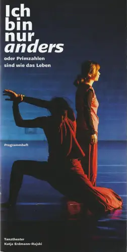 Tanztheater Katja Erdmann-Rajski: Programmheft ICH BIN ANDERS Premiere 6. September 2024. 