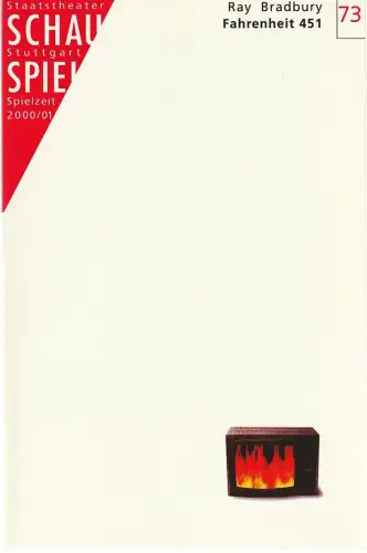 Schauspiel Stuttgart, Staatstheater Stuttgart, Friedrich Schirmer, Sebastian Huber, Margarete Fuchs: Programmheft Ray Bradbury FAHRENHEIT 451 Premiere 6. Juli 2001 Spielzeit 2000 / 2001 Nr. 73. 