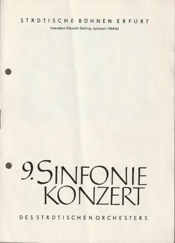 Städtische Bühnen Erfurt, Albrecht Delling, Traute Bauers: Programmheft 9. SINFONIEKONZERT DES STÄDTISCHEN ORCHESTERS ERFURT 17. Juni 1965 Spielzeit 1964 / 65. 