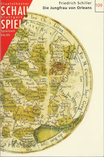 Schauspiel Stuttgart, Staatstheater Stuttgart, Friedrich Schirmer, Florian Vogel, Steffen Sünkel: Programmheft Friedrich Schiller DIE JUNGFRAU VON ORLEANS Premiere 19. März 2005 Spielzeit 2004 / 05 Nr. 109. 