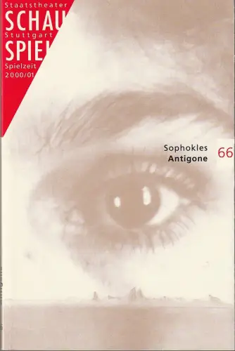 Schauspiel Stuttgart, Staatstheater Stuttgart, Friedrich Schirmer, Michael Propfe, Christine Richter-Nilsson: Programmheft Sophokles ANTIGONE Premiere 7. Oktober 2000 Spielzeit 2000 / 01 Nr. 66. 