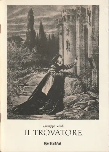 Oper Frankfurt, Dietolf Grewe: Programmheft Giuseppe Verdi IL TROVATORE Oper Frankfurt 1978. 