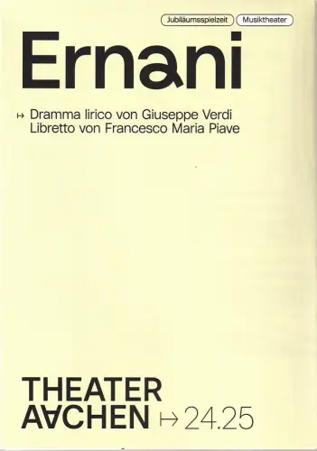 Stadttheater und Musikdirektion Aachen, Elena Tzavara, formdusche, Isabelle Becker: Programmheft Giuseppe Verdi ERNANI Premiere 7. Juni 2025 Spielzeit 2024 / 25 Heft 31.