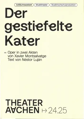 Stadttheater und Musikdirektion Aachen, Elena Tzavara, formdusche, Ulrich Wilker: Programmheft DER GESTIEFELTE KATER Premiere 10. Mai 2025 Spielzeit 2024 / 25 Heft 25. 