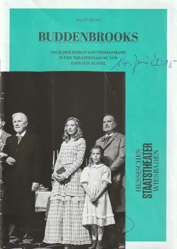 Hessisches Staatstheater Wiesbaden, Uwe Eric Laufenberg, formdusche, Katharina Gerschler, Forster ( Fotos ): Programmheft Thomas Mann BUDDENBROOKS Premiere 14. Juni 2015 Spielzeit 2014 / 15 Nr. 17. 