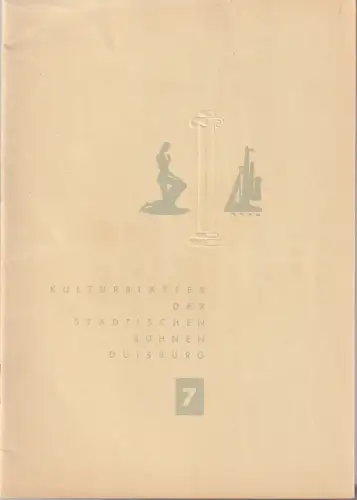 Städtisches Kulturamt Duisburg, Carl Mandelartz: KULTURBLÄTTER der Städtischen Bühnen Duisburg APRIL 1953 Heft 7. 