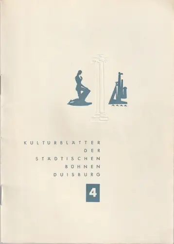 Städtisches Kulturamt Duisburg, Carl Mandelartz: KULTURBLÄTTER der Städtischen Bühnen Duisburg JANUAR 1956 Heft 4. 