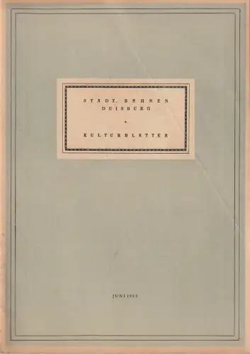Städtisches Kulturamt Duisburg, Carl Mandelartz: KULTURBLÄTTER Städtische Bühnen Duisburg JUNI 1952 Heft 9. 