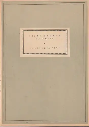 Städtisches Kulturamt Duisburg, Carl Mandelartz: KULTURBLÄTTER Städtische Bühnen Duisburg JUNI 1951 Heft 9. 