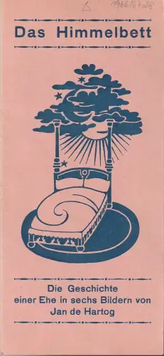 Städtische Theater Leipzig, Karl Kayser, Hans Michael Richter, Walter Bankel, Isolde Hönig: Programmheft Jan de Hartog DAS HIMMELBETT Theater Leipzig 1967. 