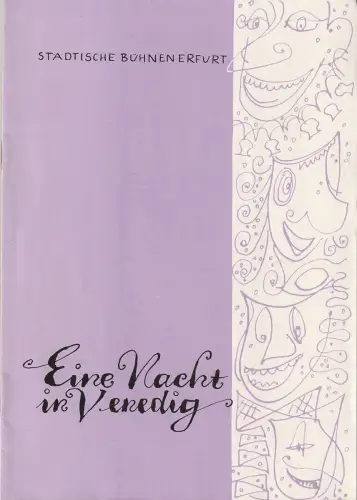 Städtische Bühnen Erfurt, Albrecht Delling, Hans Welker: Programmheft Johann Strauß EINE NACHT IN VENEDIG Premiere 11. Oktober 1962 Spielzeit 1962 / 63 Heft 5. 