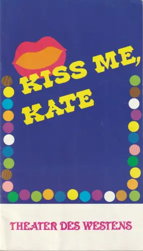 Theater des Westens, Karl Vibach, Klaus-Peter Bauer: Programmheft Cole Porter KISS ME KATE Spielzeit 1979 / 80. 
