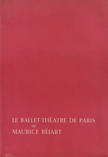 Pimentel Theatrical Productions: Programmheft LE BALLET-THEATRE DE PARIS DE MAURICE BEJART. 
