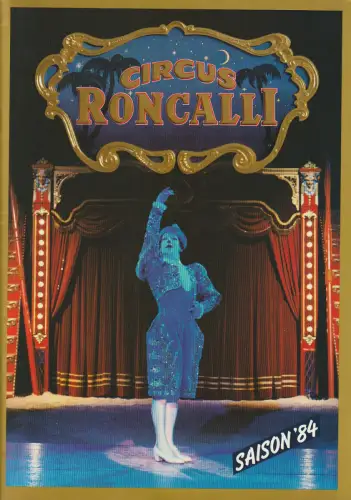 Circus Roncalli, Bernhard Paul: Programmheft Circus Roncalli DIE REISE ZUM REGENBOGEN Saison ´84 ( 1984 ). 