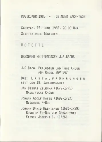 Stiftskirche Tübingen: Programmheft TÜBINGER BACH-TAGE MOTETTE DRESDNER ZEITGENOSSEN J.S. BACHS  15. Juni 1985 Stiftskirche Tübingen Musikjahr 1985. 