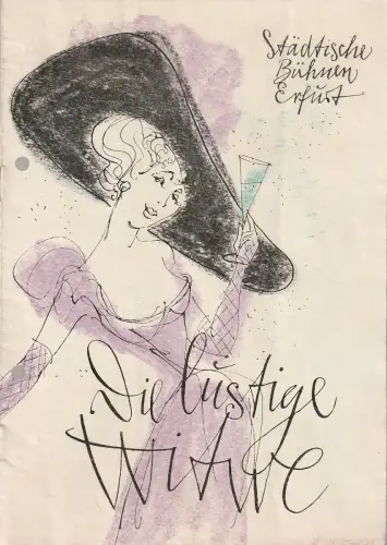 Städtische Bühnen Erfurt, Georg Leopold, Walter Hardtmann, Regina Holland-Cunz: Programmheft Franz Lehar DIE LUSTIGE WITWE Bühnen Erfurt 1957. 
