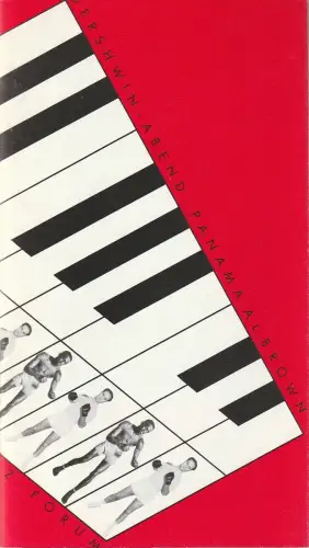 Tanz-Forum der Oper der Stadt Köln, Jochen Ulrich, Michael Hampe, Frank Rohde, Angelus Seipt: Programmheft Uraufführung GERSHWIN-ABEND: PANAMA AL BROWN 4. Februar 1988. 