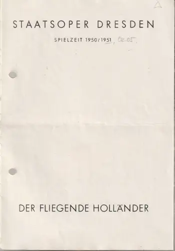 Staatsoper Dresden, Günter Haußwald: Programmheft Richard Wagner DER FLIEGENDE HOLLÄNDER 2. Mai 1951 Großes Haus Spielzeit 1950 / 51. 
