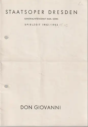Staatsoper Dresden, Karl Görs, Günter Haußwald, Max Slevogt: Programmheft Wolfgang Amadeus Mozart DON GIOVANNI 15. März 1953 Großes Haus Spielzeit 1952 / 53. 