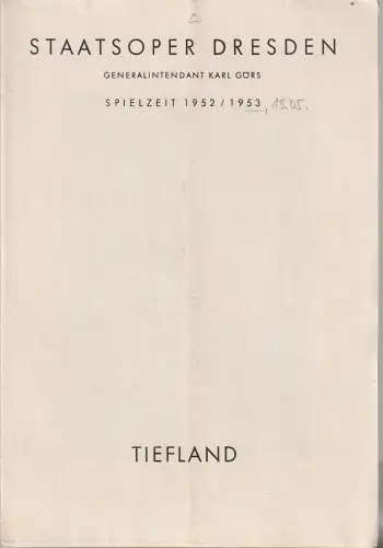 Staatsoper Dresden, Karl Görs: Programmheft Eugen d'Albert TIEFLAND 13. Mai 1953 Großes Haus Spielzeit 1952 / 53. 