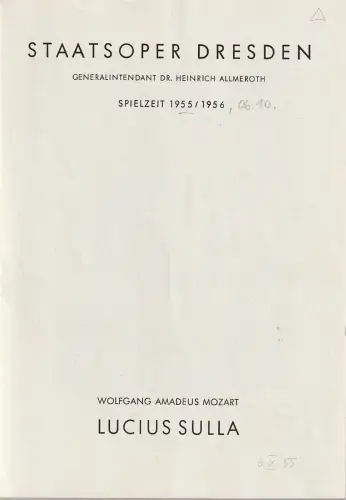 Staatsoper Dresden, Heinrich AllmerothEberhard Sprink: Programmheft Wolfgang Amadeus Mozart LUCIUS SULLA 6. Oktober 1955 Großes Haus Spielzeit 1955 / 56. 