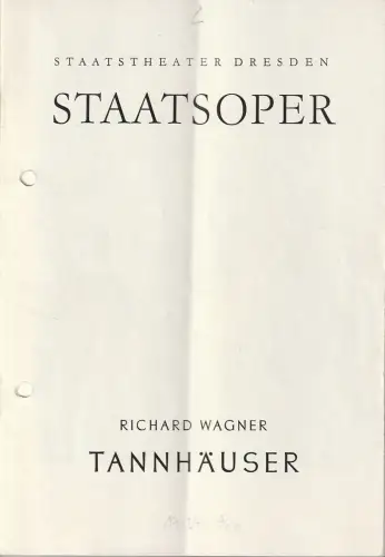 Staatstheater Dresden Staatsoper, Winfried Höntsch, Trude Gröllmann ( Szenenfotos ): Programmheft Richard Wagner TANNHÄUSER 17. April 1966 Großes Haus Blätter der Staatstheater Dresden Heft A Nr. 8 4. Auflage. 