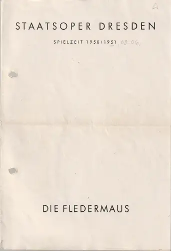 Staatsoper Dresden, Günter Haußwald, Elsa Sturm-Lindner: Programmheft Johann Strauß DIE FLEDERMAUS 9. Juni 1951 Großes Haus Spielzeit 1950 / 51. 