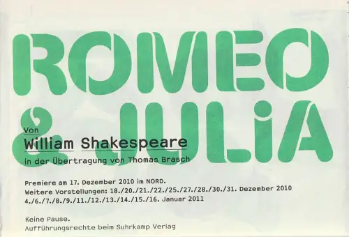 Schauspiel Stuttgart, Staatstheater Stuttgart, Hasko Weber, Strichpunkt, Beate Seidel: Programmheft William Shakespeare ROMEO & JULIA Premiere 17. Dezember 2010 Nord *96. 