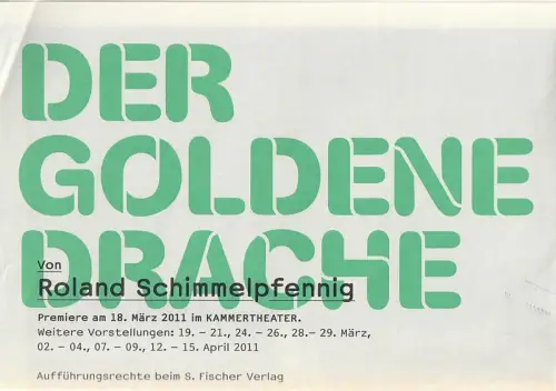 Schauspiel Stuttgart, Staatstheater Stuttgart, Hasko Weber, Strichpunkt, Sarah Israel: Programmheft Roland Schimmelpfennig DER GOLDENE DRACHE Premiere 18. März 2011 Kammertheater *103. 