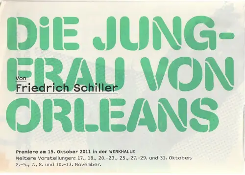 Schauspiel Stuttgart, Staatstheater Stuttgart, Hasko Weber, Strichpunkt, Kekke Schmidt: Programmheft Friedrich Schiller DIE JUNGFRAU VON ORLEANS Premiere 15. Oktober 2011 Werkhalle *115. 