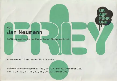 Schauspiel Stuttgart, Staatstheater Stuttgart, Hasko Weber, Strichpunkt, Kekke Schmidt: Programmheft Uraufführung Jan Neumann FREY! 17. Dezember 2011 Nord * 120. 