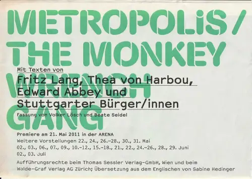 Schauspiel Stuttgart, Staatstheater Stuttgart, Hasko Weber, Strichpunkt, Beate Seidel: Programmheft METROPOLIS / THE MONKEY / WRENCH GANG Premiere 21. Mai 2011 Arena *109. 