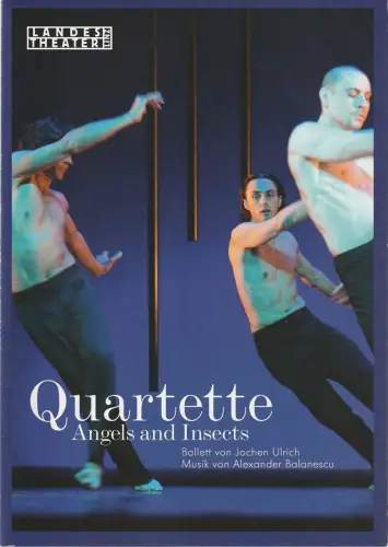 Landestheater Linz, Rainer Mennicken, Julia Zirkler, Tom Mesic ( Probenfotos ): Programmheft Ballett QUARTETTE ANGELS AND INSECTS Landestheater Linz 2012. 