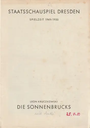 Staatsschauspiel Dresden, Guido Reif: Programmheft Leon Kruczkowski DIE SONNENBRUCKS 25. Juni 1950 Spielzeit 1949 / 50. 