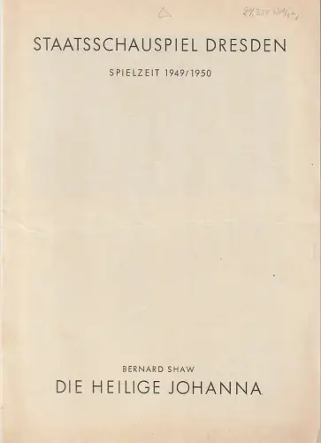Staatsschauspiel Dresden, Guido Reif: Programmheft Bernard Shaw DIE HEILIGE JOHANNA Spielzeit 1949 / 50. 