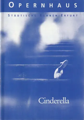 Städtische Bühnen Erfurt Opernhaus, Dietrich Taube, Ute Unger, Lutz Edelhoff, Jutta Mager: Programmheft Sergej Prokofjew CINDERELLA Ballett Bühnen Erfurt 1992. 
