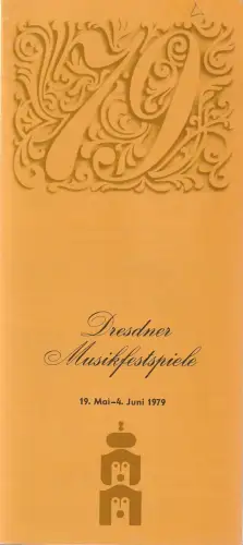 Direktion Dresdner Musikfestspiele: Programmheft DRESDNER MUSIKFESTSPIELE 19. Mai - 4. Juni 1979. 